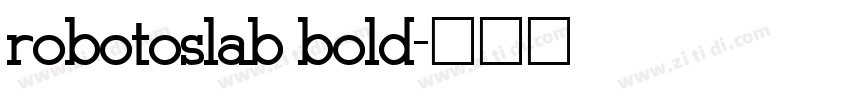 robotoslab bold字体转换